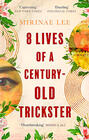 Mirinae Lee, 8 Lives of a Century-Old Trickster